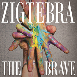 Zigtebra – The Brave