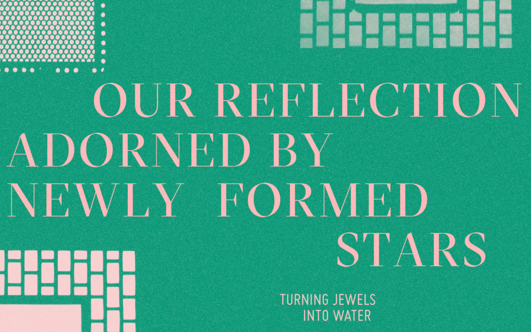 Turning Jewels Into Water – Our Reflection Adorned by Newly Formed Stars