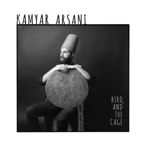 Kamyar Arsani – Bird, and the Cage
