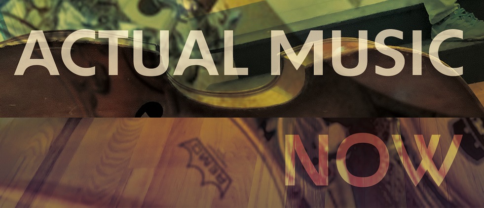 Actual Music Now