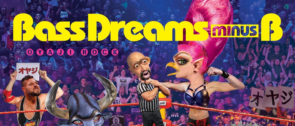 Bass Dreams minus B - Oyaji Rock